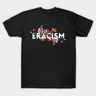 ERACISM T-Shirt